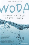 Woda Zdrowie i życie Fakty i mity Iwan Nieumywakin