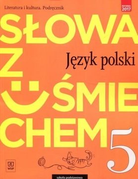 Słowa z uśmiechem. Język polski. Literatura i kultura. Podręcznik. Klasa 5