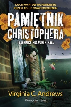 Pamiętnik Christophera. Tajemnica Foxworth Hall - Virginia C. Andrews