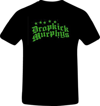 T-Shirt Koszulka Dropkick Murphys 7 Wzorów!