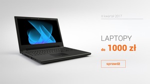 Laptopy do 1000 zł – II kwartał 2017