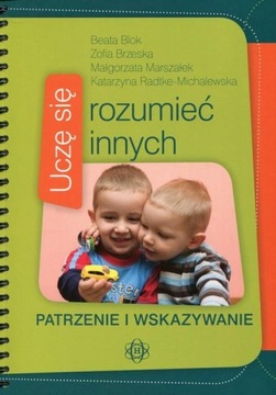 Uczę się rozumieć innych. Patrzenie i wskazywanie