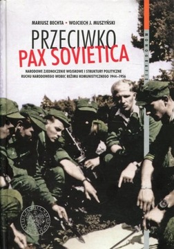 Przeciwko PAX SOVIETICA Mariusz Bechta, Muszyński