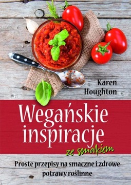 WEGAŃSKIE INSPIRACJE ZE SMAKIEM Karen Houghton