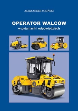 Operator walców w pytaniach i odpowiedziach Liwona