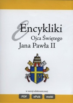 Encykliki Ojca Świętego Jana Pawła II Praca zbiorowa