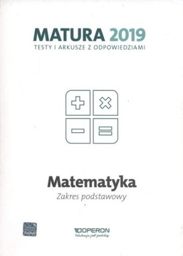 Matematyka Matura 2019 Testy i arkusze Zakres podst PO GIMN STAN BDB