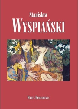 Stanisław Wyspiański Marta Romanowska