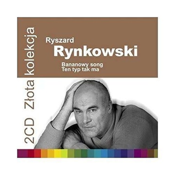 CD Złota kolekcja. Bananowy Song - Ten Typ Tak Ma Ryszard Rynkowski