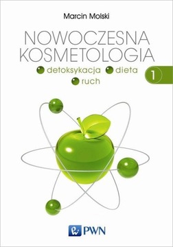 Nowoczesna kosmetologia. Tom 1