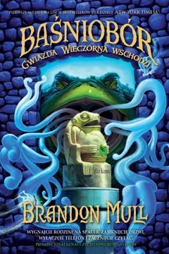 Baśniobór 2 Gwiazda wieczorna wschodzi Brandon Mull