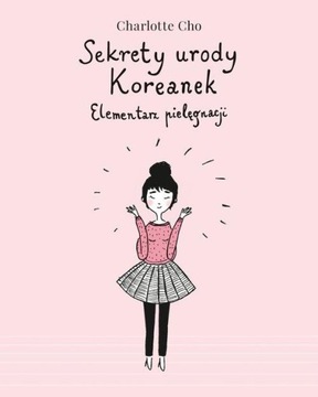 Sekrety urody Koreanek Charlotte Cho