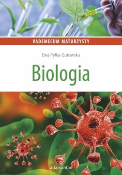 Vademecum maturzysty Biologia Ewa Pyłka-Gutowska