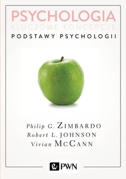 Psychologia Kluczowe koncepcje Tom 1 Podstawy psychologii Philip Zimbardo,