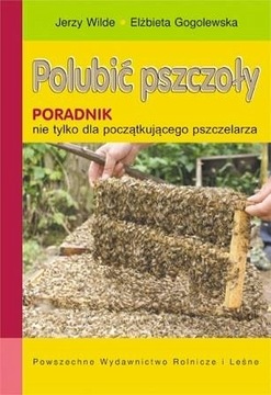 Polubić pszczoły hodowla pszczół choroby ule