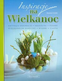 Inspiracje na Wielkanoc Góźdź ozdoby przepisy