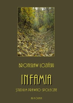 Infamia. Studium prawno-społeczne - Dr B. Łoziński
