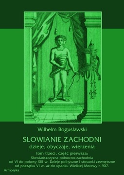 Słowianie Zachodni tom 3 cz. 1 Wilhelm Bogusławski