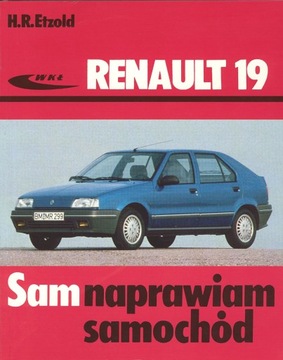 RENAULT 19 (1988-1996) SAM NAPRAWIAM SAMOCHÓD