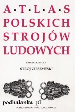 Strój Cieszyński - Cieszyn Atlas Polskich Strojów