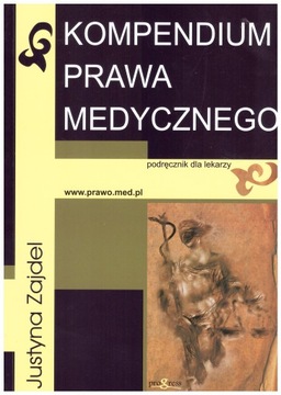 Kompendium prawa medycznego prawo medyczne Zajdel