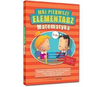 MÓJ PIERWSZY ELEMENTARZ MATEMATYKA br /GREG/