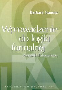 Wprowadzenie do logiki formalnej Stanosz PWN Wwa