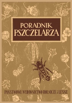 Poradnik pszczelarza hodowla pszczół pszczelarstwo