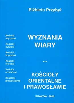 Wyznania wiary. Kościoły orientalne i prawosławie