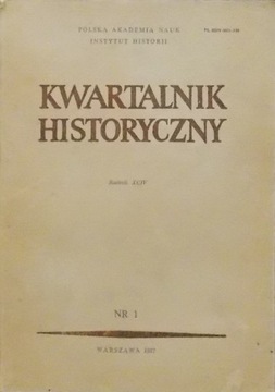 KWARTALNIK HISTORYCZNY Rocznik XCIV 1987 nr 1