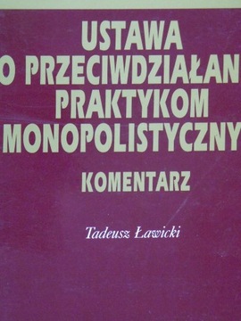 Ustawa o przeciwdziałaniu praktykom monopol.