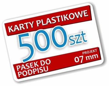 Karty Plastikowe 07 mm 500 szt + Pasek do Podpisu