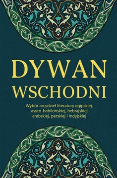DYWAN WSCHODNI - Wybór arcydzieł literatury...