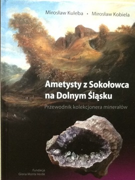 Ametyst Sokołowiec Góry Kaczawskie Minerały Kuleba