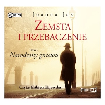 Zemsta i przebaczenie Tom 1. Narodziny gniewu.