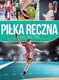 Piłka ręczna Zasady porady trening Poradnik Sport