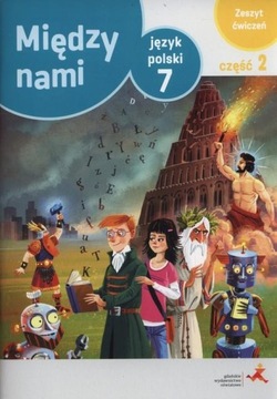 Między nami Klasa 7 Zeszyt ćwiczeń Część 2 GWO