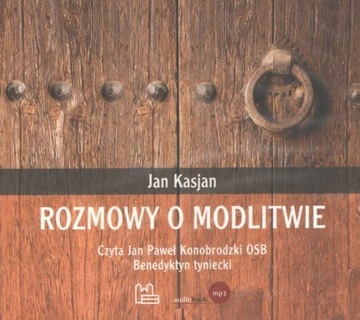 Rozmowy o modlitwie Jan Kasjan audiobook Tyniec