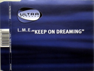 L.M.E. - KEEP ON DREAMING MCD 1996 UK Ideał