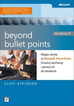 BEYOUND BULLET POINTS CLIFF ATKINSON NOWA