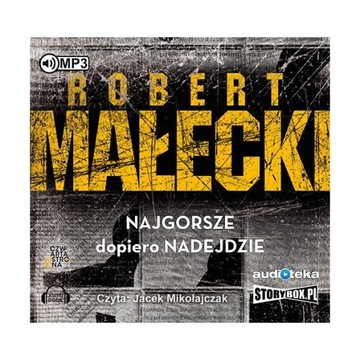 Najgorsze dopiero nadejdzie - R.Małecki audiobook