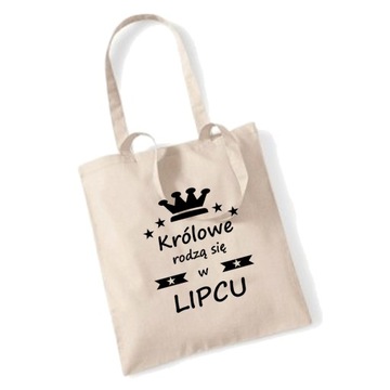 TORBA bawełniana KRÓLOWE RODZĄ SIĘ W LIPCU