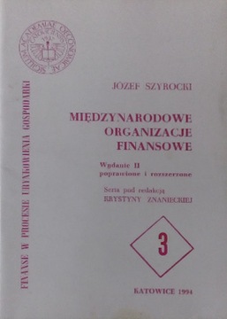 J. Szyrocki: Międzynarodowe organizacje finansowe