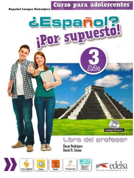 Espanol Por supuesto 3 A2+ Libro del profesor+CD