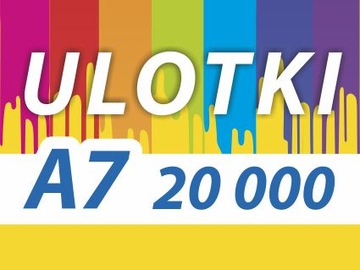 ULOTKI A7 20000 sztuk 130g 2STRONNE ulotka kolor.