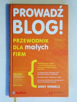 PROWADŹ BLOG Przewodnik dla małych... Andy WIBBELS