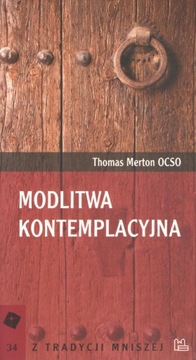 Modlitwa kontemplacyjna Thomas Merton OCSO Tyniec