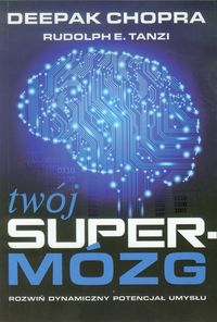 TWÓJ SUPER-MÓZG DEEPAK CHOPRA
