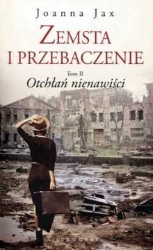 Zemsta i przebaczenie Tom 2 Otchłań nienawiści Joanna Jax