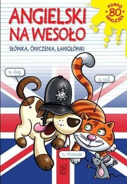 Angielski na wesoło. Słówka, ćwiczenia, łamigłówki
